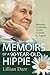Memoirs of a 90 Year Old Hippie: Romance, Celebrities, Travel, Comedy & Tragedy