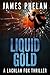 Liquid Gold: A Lachlan Fox Thriller