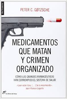 Medicamentos que matan y crimen organizado: Cómo las grandes farmacéuticas han corrompido el sistema de salud