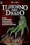 Il Giorno del Drago: Nel Cuore Della Citta' Vecchia (Storie da un Altro Evo 1) Il Giorno del Drago: Nel Cuore Della Citta' Vecchia (Storie da un Altro Evo 1)