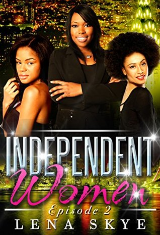 The Independent Women - Episode 2 (Kindle Edition)