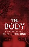 The Body by D. Nichole King