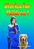 Stories for Children 1 by Francois Bissonnette Stories for Children 1 by Francois Bissonnette