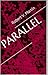 Parallel (Parallel Worlds Book 1)