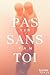 Pas sans toi