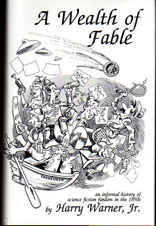 A Wealth of Fable: An Informal History of Science Fiction Fandom in the 1950s
