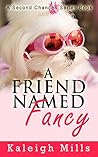A Friend Named Fancy (Second Chances, #3)