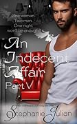 An Indecent Affair Part V