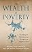 The Wealth of Poverty: Capi...