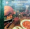 The Christmas Table: A Holiday Menu Cookbook