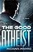 The Good Atheist