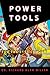 Power Tools for the 21st Century by Richard Alan Miller