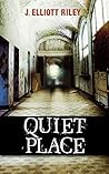 QUIET PLACE