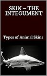 Types of Animal Skins - Skin the Integument