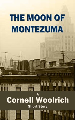 The Moon of Montezuma (Kindle Edition)