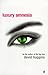 Luxury Amnesia by David Huggins