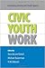 Civic Youth Work: Co-Creating Democratic Youth Spaces