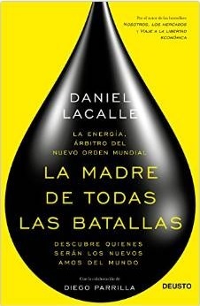 La madre de todas las batallas: La energía, árbitro del nuevo orden mundial