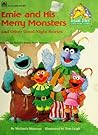 Ernie And His Merry Monsters (Sesame Street Good-Night Stories) Ernie And His Merry Monsters (Sesame Street Good-Night Stories)