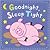 Goodnight, Sleep Tight (Kids Play)