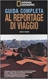 Guida completa al reportage di viaggio