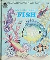 My little book of fish (A Golden tell-a-tale book) My little book of fish (A Golden tell-a-tale book)