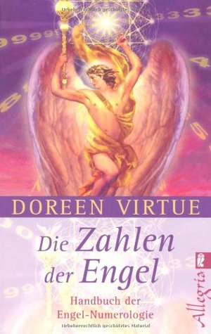 Die Zahlen der Engel. Handbuch der Engel-Numerologie