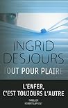 Tout Pour plaire by Ingrid Desjours
