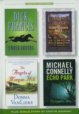 Under Orders / The Saddlemaker's Wife / The Angels of Morgan Hill / Echo Park / The Glass Case