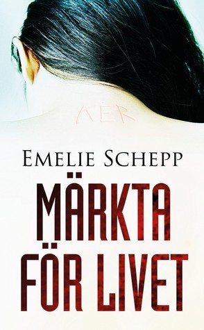 Märkta för livet (Jana Berzelius, #1)
