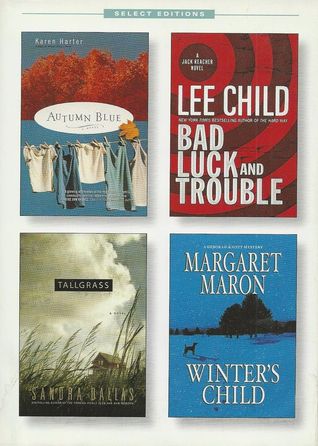 Reader's Digest Select Editions, Volume 292, 2007 #4: Autumn Blue / Bad Luck and Trouble / Tallgrass / Winter's Child