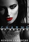 Charms of Desire by Ginger LaBouche
