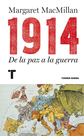 Portada de 1914: De la paz a la guerra, de Margaret MacMillan
