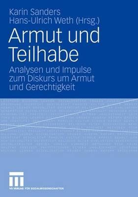 Armut und Teilhabe: Analysen und Impulse zum Diskurs um Armut und Gerechtigkeit