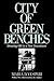 City of Green Benches: Growing Old in a New Downtown (The Anthropology of Contemporary Issues)