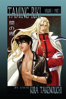 Taming Riki Vol 1, Part 1 (Taming Riki, #1)