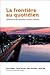La Frontiere Au Quotidien: Experiences des minorites a Ottawa-Gatineau (Politique Publique) (French Edition)