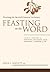 Feasting on the Word— Year B, Volume 3: Pentecost and Season after Pentecost 1 (Propers 3-16)