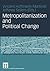 Metropolitanization and Political Change (Urban and Regional Research International, 6)