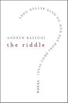 The Riddle: Where Ideas Come From and How to Have Better Ones
