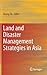Land and Disaster Management Strategies in Asia by Huong Ha