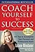 Coach Yourself to Success: ...