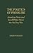 The Politics of Pressure: A...