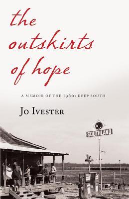 The Outskirts of Hope: A Memoir of the 1960s Deep South