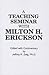Teaching Seminar With Milton H. Erickson