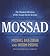 Mossad: The Greatest Missions of the Israeli Secret Service