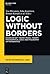 Logic Without Borders: Essays on Set Theory, Model Theory, Philosophical Logic and Philosophy of Mathematics
