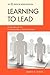 Learning to Lead by James R. Davis