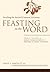 Feasting on the Word— Year C, Volume 4: Season after Pentecost 2 (Propers 17-Reign of Christ)