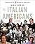 The Italian Americans: A Hi...